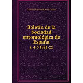 

Книга Boletín de la Sociedad entomológica de España t. 4-5 1921-22