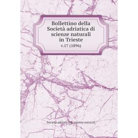 

Книга Bollettino della Società adriatica di scienze naturali in Trieste v.17 (1896)