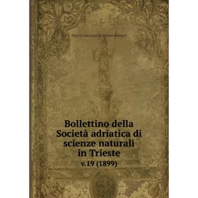 

Книга Bollettino della Società adriatica di scienze naturali in Trieste v.19 (1899)