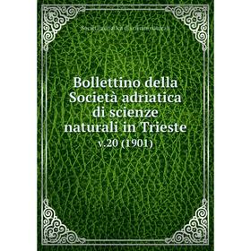 

Книга Bollettino della Società adriatica di scienze naturali in Trieste v.20 (1901)