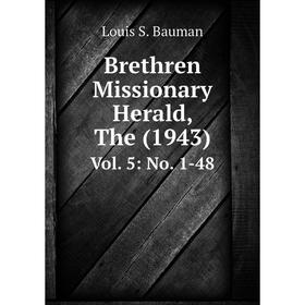 

Книга Brethren Missionary Herald, The (1943) Vol. 5: No. 1-48