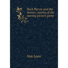 

Книга Buck Parvin and the movies; stories of the moving picture game