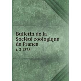 

Книга Bulletin de la Société zoologique de France t. 3 1878