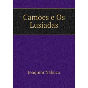 

Книга Camões e Os Lusiadas