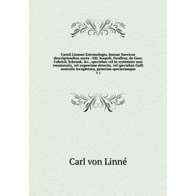 

Caroli Linnaei Entomologia, faunae Suecicae descriptionibus aucta