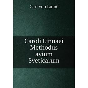 

Книга Caroli Linnaei Methodus avium Sveticarum