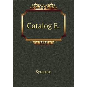 

Книга Catalog E.