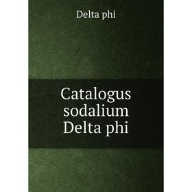 

Книга Catalogus sodalium Delta phi