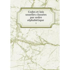 

Книга Codes et lois usuelles classées par ordre alphabétique. 1