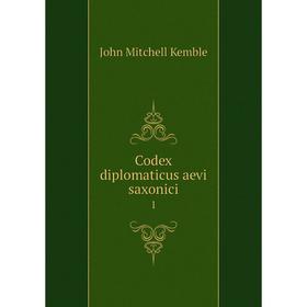 

Книга Codex diplomaticus aevi saxonici 1