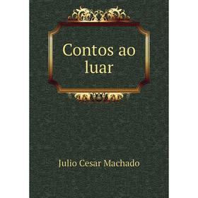 

Книга Contos ao luar