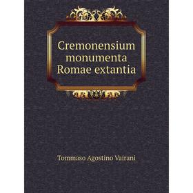 

Книга Cremonensium monumenta Romae extantia