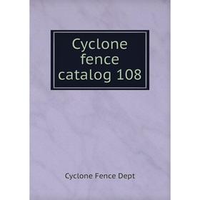 

Книга Cyclone fence catalog 108