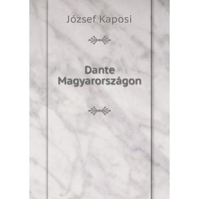 

Книга Dante Magyarországon