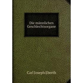 

Книга Die männlichen Geschlechtsorgane