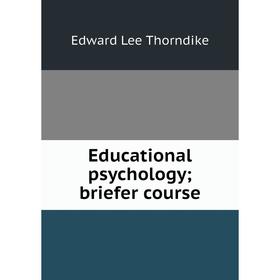 

Книга Educational psychology; briefer course