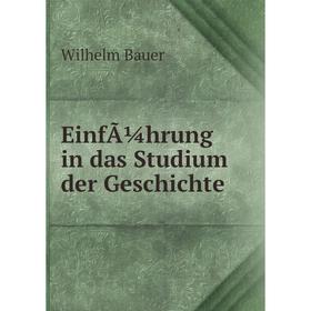 

Книга EinfÃ¼hrung in das Studium der Geschichte