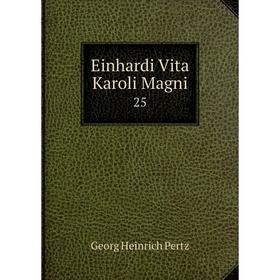 

Книга Einhardi Vita Karoli Magni 25