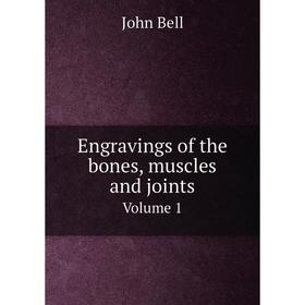 

Книга Engravings of the bones, muscles and joints Volume 1