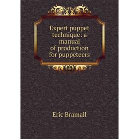 

Книга Expert puppet technique: a manual of production for puppeteers