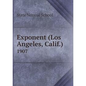

Книга Exponent (Los Angeles, Calif.) 1907