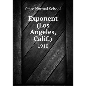 

Книга Exponent (Los Angeles, Calif.) 1910