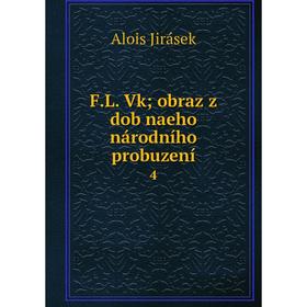 

Книга F.L. Vk; obraz z dob naeho národního probuzení 4
