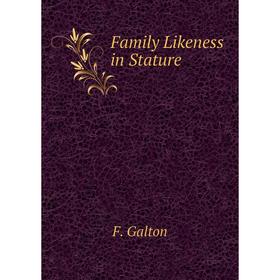 

Книга Family Likeness in Stature