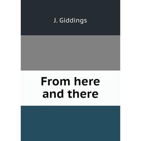 

Книга From here and there