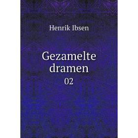 

Книга Gezamelte dramen 02