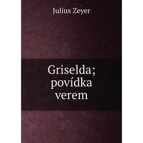 

Книга Griselda; povídka verem