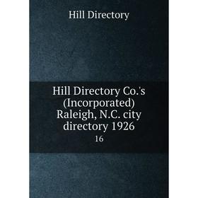 

Книга Hill Directory Co.'s (Incorporated) Raleigh, N.C. city directory 1926. 16