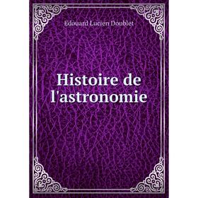 

Книга Histoire de l'astronomie