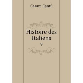 

Книга Histoire des Italiens 9