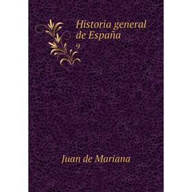 

Книга Historia general de España 9