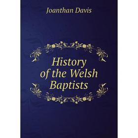

Книга History of the Welsh Baptists