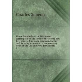 

Книга Horae homileticae: or, Discourses (principally in the form of skeletons) now first digested into one continued series and forming a commentary u