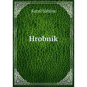 

Книга Hrobník