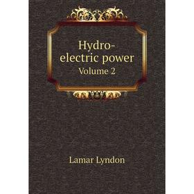 

Книга Hydro-electric power Volume 2