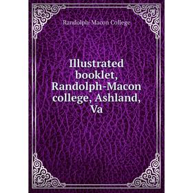 

Книга Illustrated booklet, Randolph-Macon college, Ashland, Va