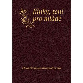 

Книга Jiinky; tení pro mláde