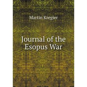 

Книга Journal of the Esopus War