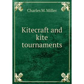 

Книга Kitecraft and kite tournaments