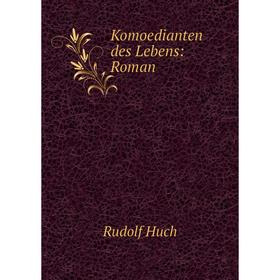 

Книга Komoedianten des Lebens: Roman