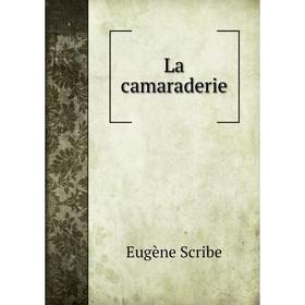 

Книга La camaraderie