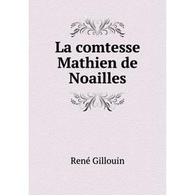 

Книга La comtesse Mathien de Noailles