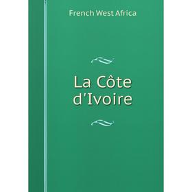 

Книга La Côte d'Ivoire