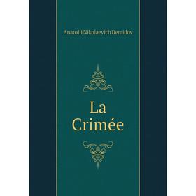 

Книга La Crimée