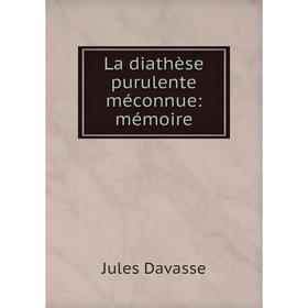 

Книга La diathèse purulente méconnue: mémoire