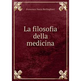 

Книга La filosofia della medicina